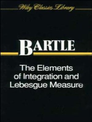 cover image of The Elements of Integration and Lebesgue Measure